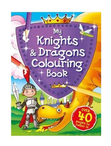 My Knights & Dragons Colouring Book