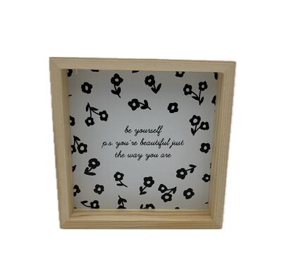 Be Yourself Sign 4X4