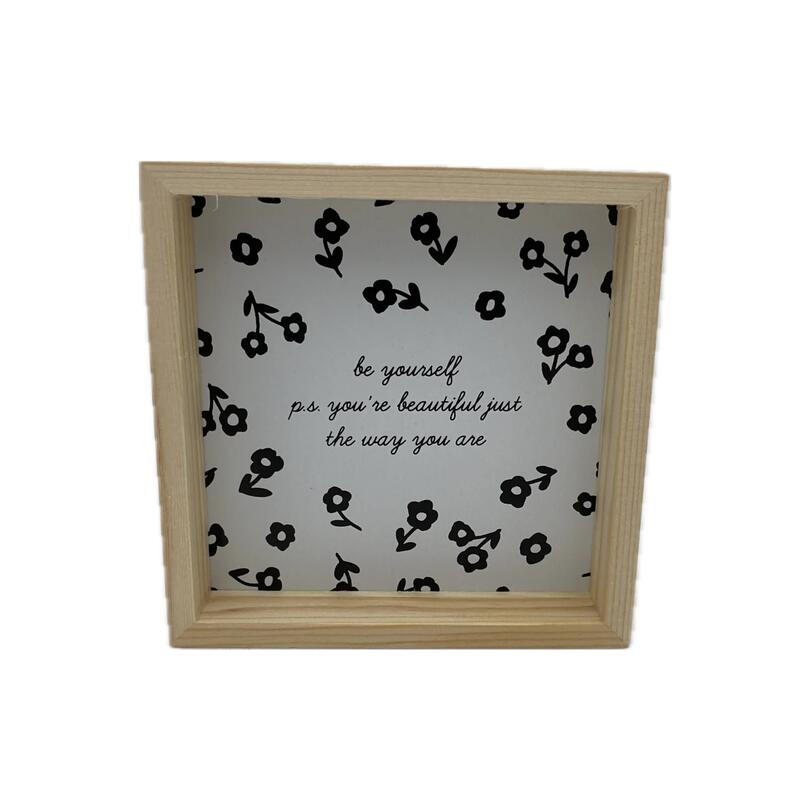 Be Yourself Sign 4X4