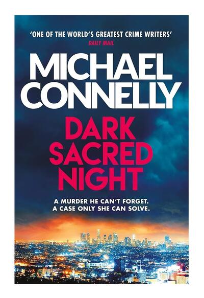 Michael Connelly Dark Sacred Night