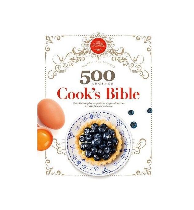 500 Recipes Cook's Bible Cookbook