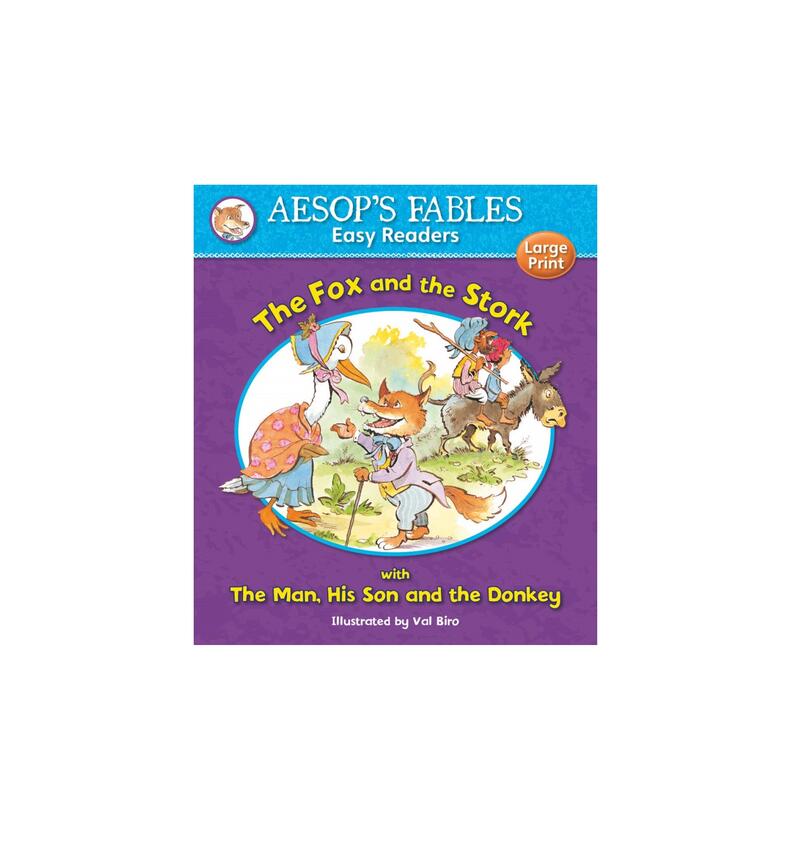 Aesop's Fables The Fox and the Stork with The Man His Son and the Donkey