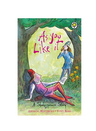 A Shakespeare Story As You Like It