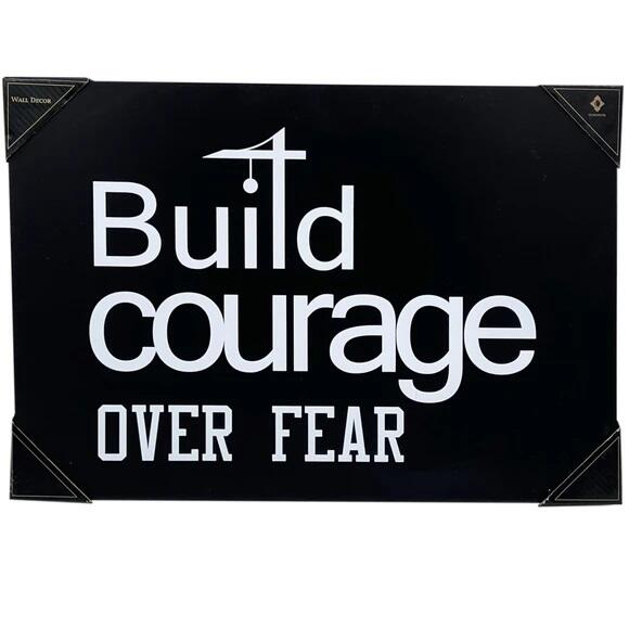 Build Courage Over Fear Wall Decor Sign | M&C Drugstore