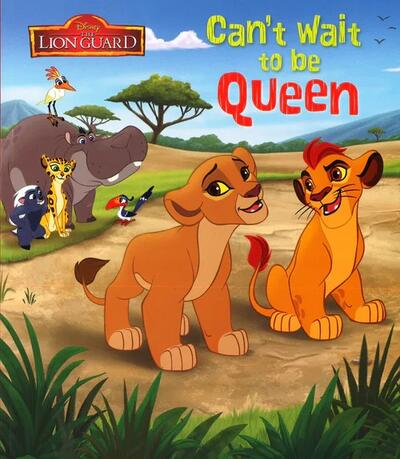 Disney The Lion Guard Can't Wait To Be Queen