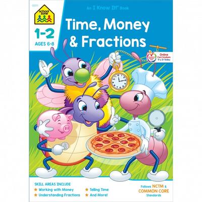 School Zone Time Money and Fractions Grades 1 to 2 Workbook
