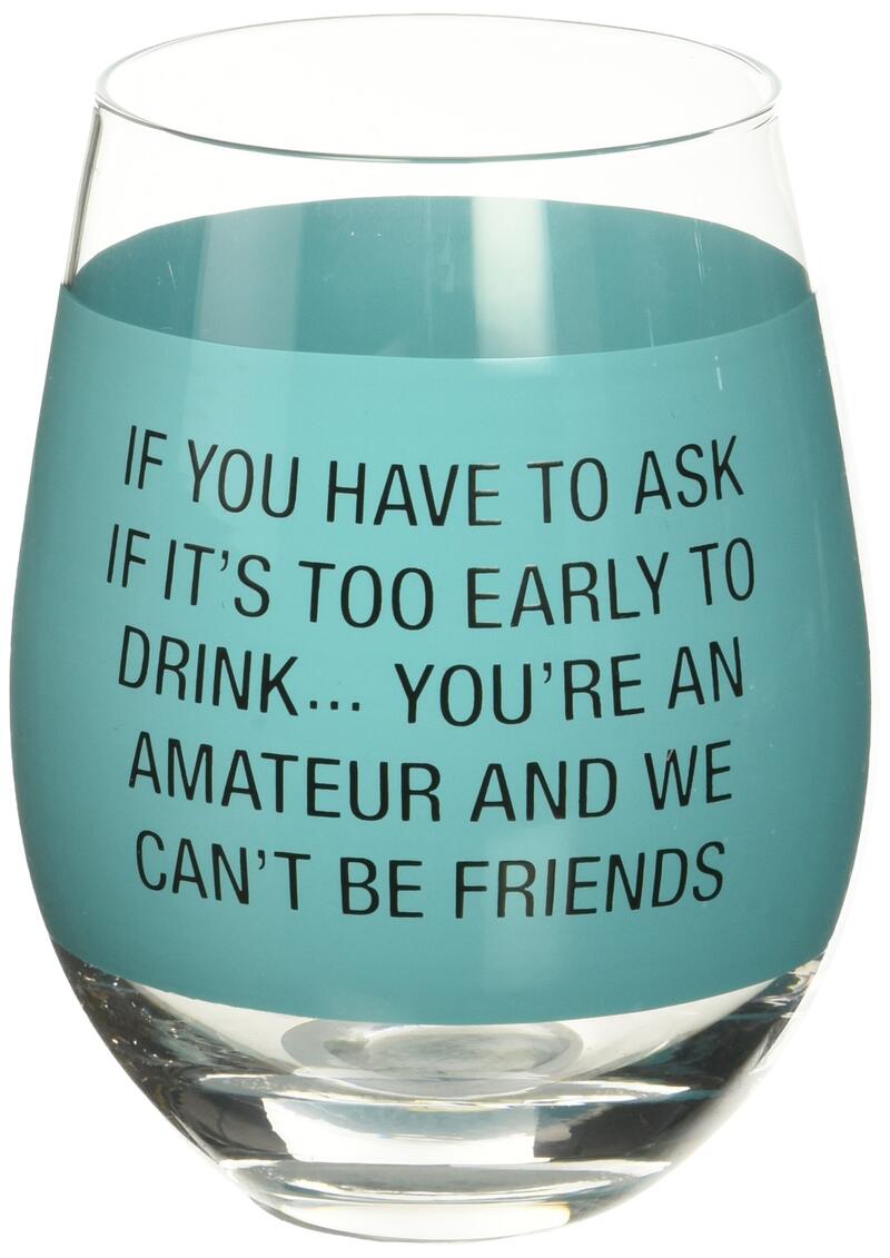 You're An Amateur Wine Glass 16oz