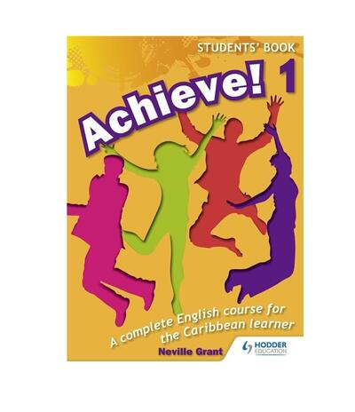 Achieve! Students Book 1: A Complete English for the Caribbean Learner 1 count